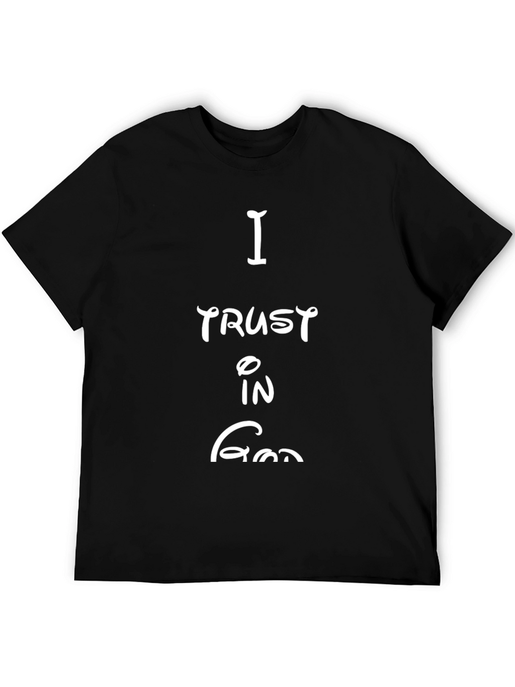 I Trust in God Black T-Shirt