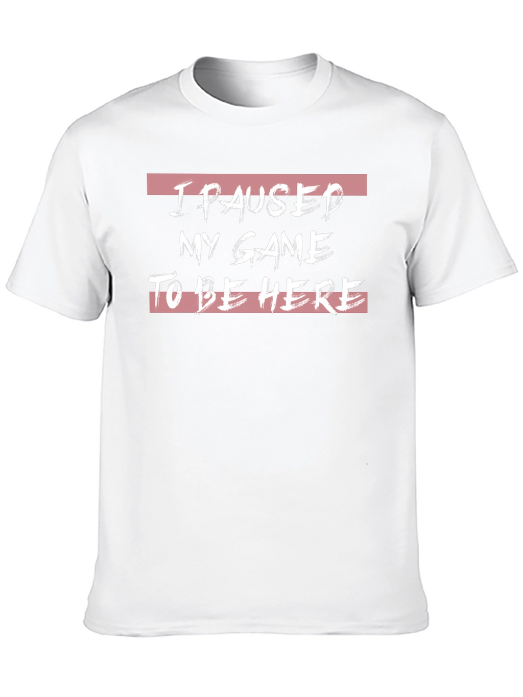 I Paused My Game T-Shirt - Gamer Tee