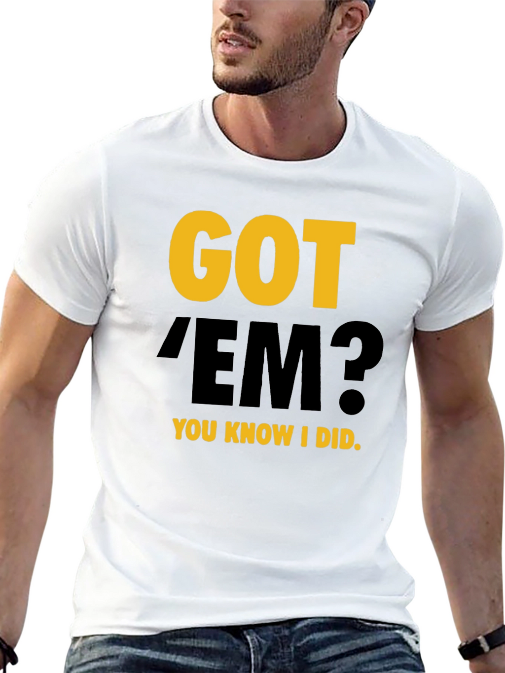 Got Em? Graphic Tee