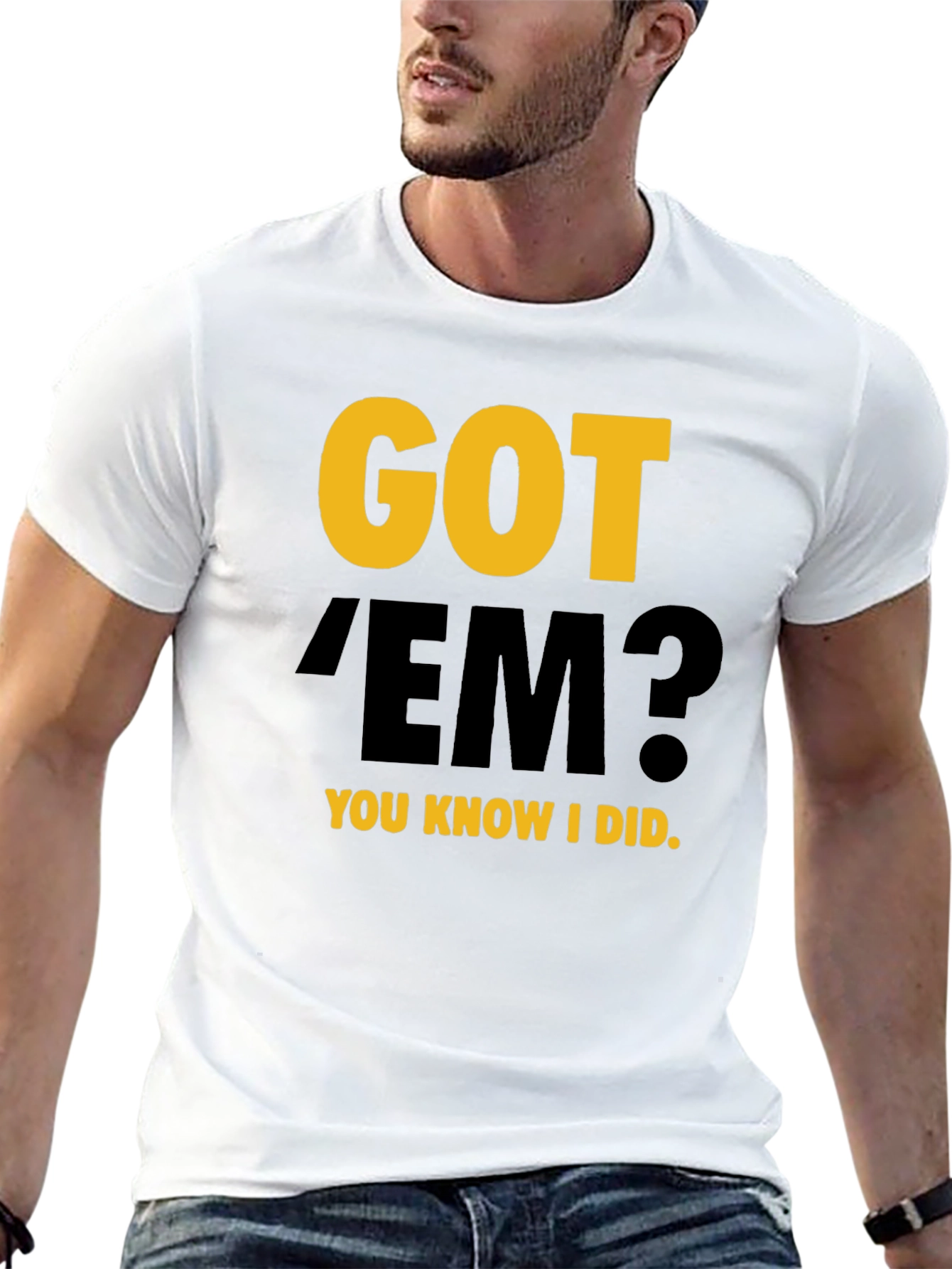 Got Em? Graphic Tee
