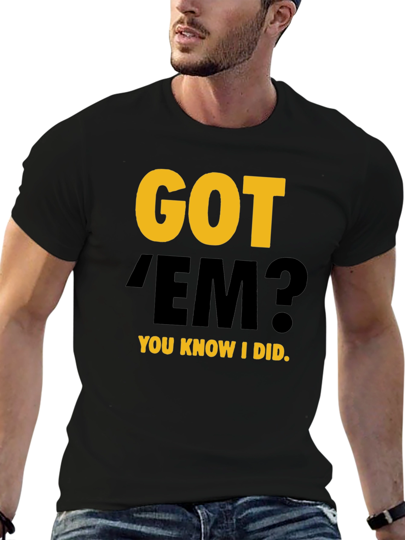 Got Em? Graphic Tee