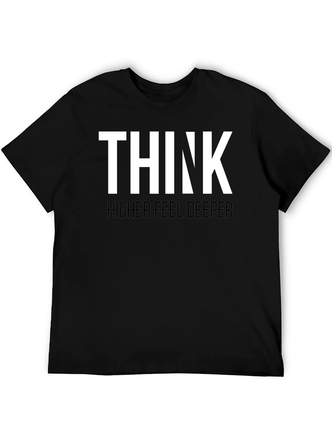 Think Higher Feel Deeper Graphic Tee