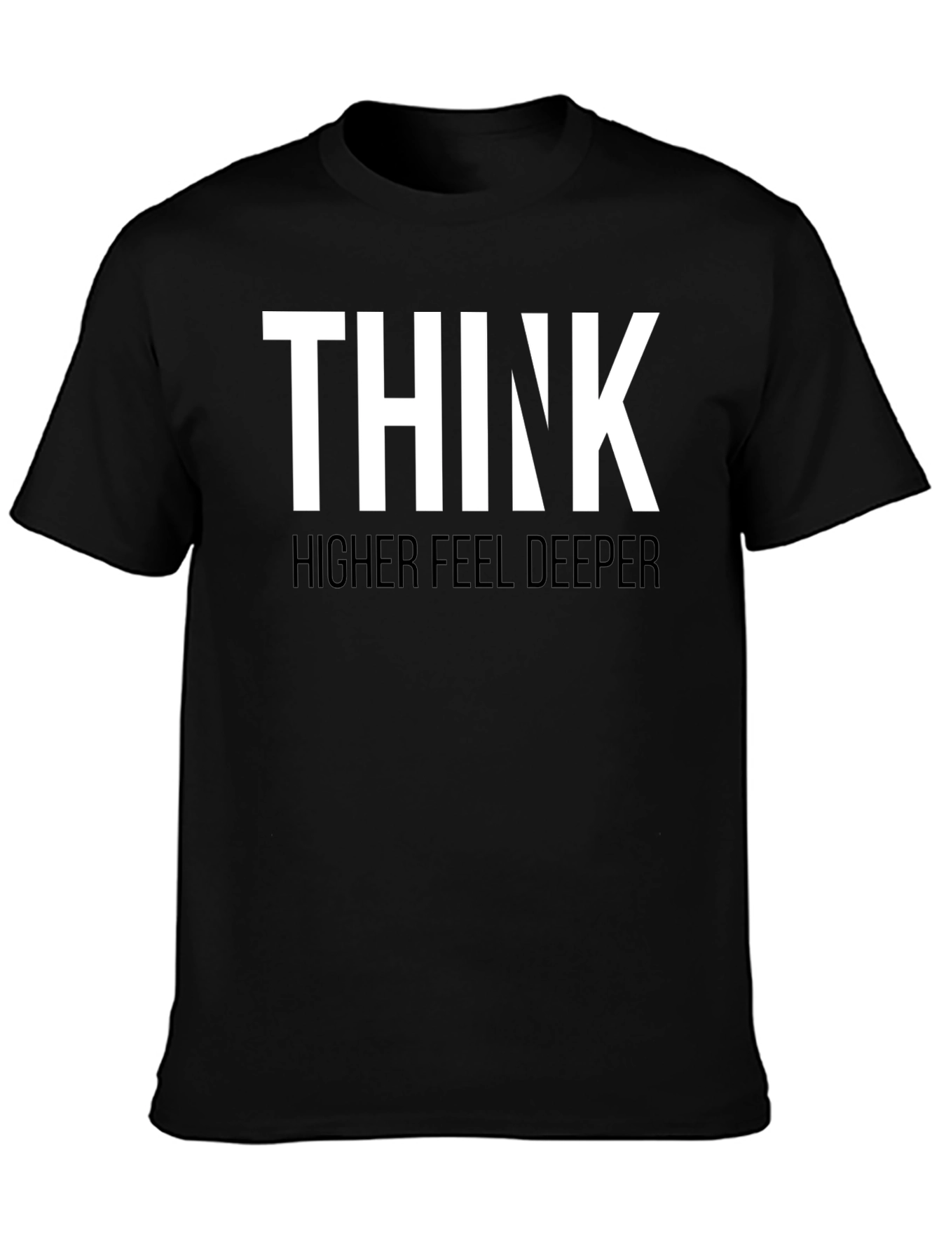 Think Higher Feel Deeper Graphic Tee