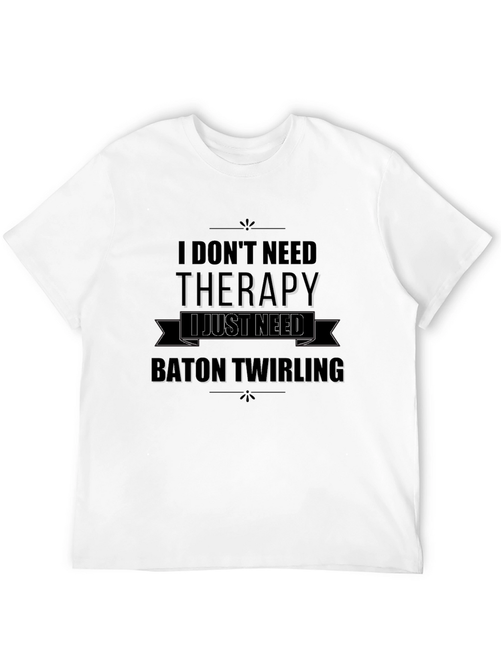 Baton Twirling Therapy T-Shirt - Black