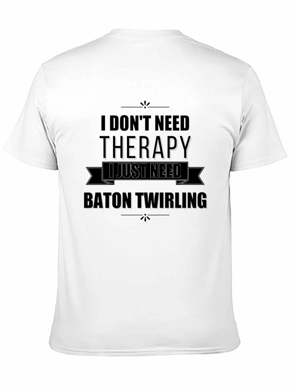 Baton Twirling Therapy T-Shirt - Black