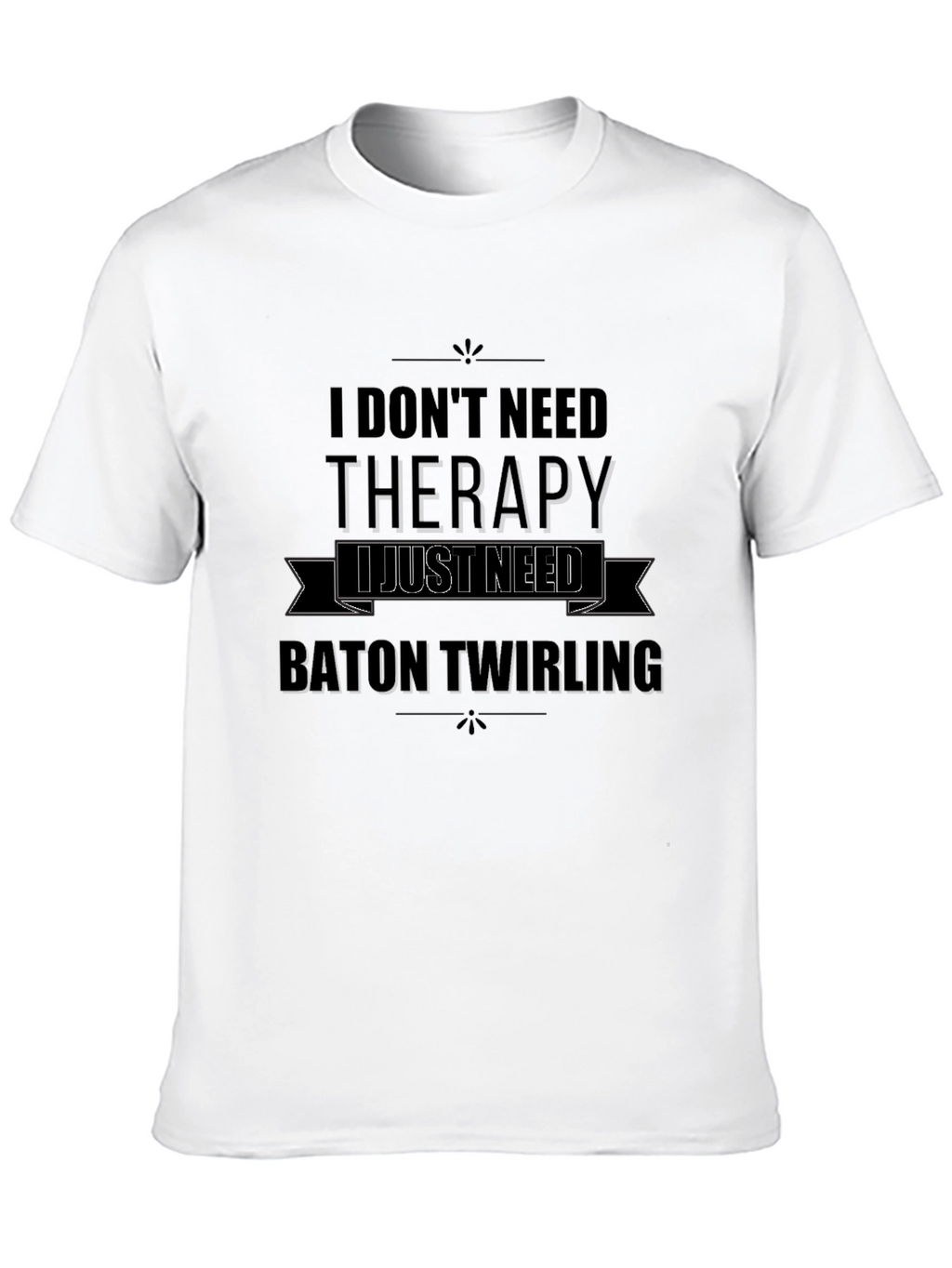 Baton Twirling Therapy T-Shirt - Black