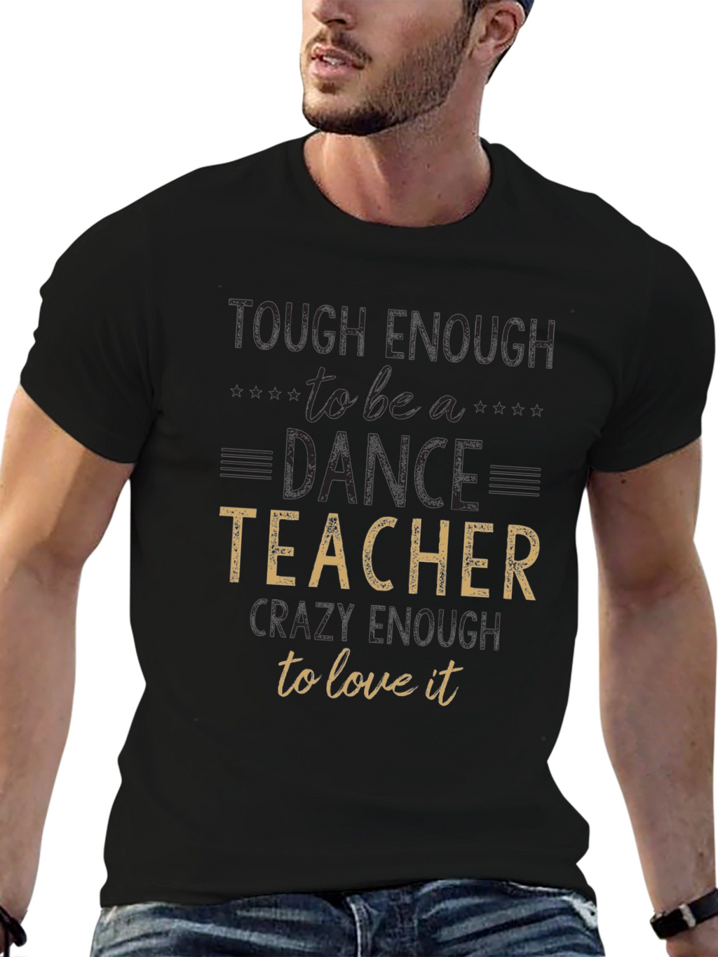 Dance Teacher T-Shirt - Tough Enough To Teach!