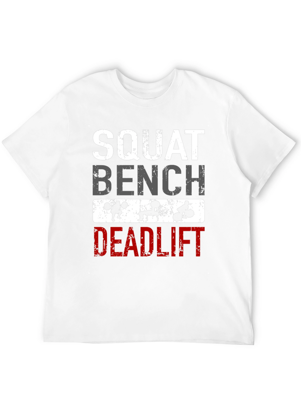 Squat Bench Deadlift Workout T-Shirt