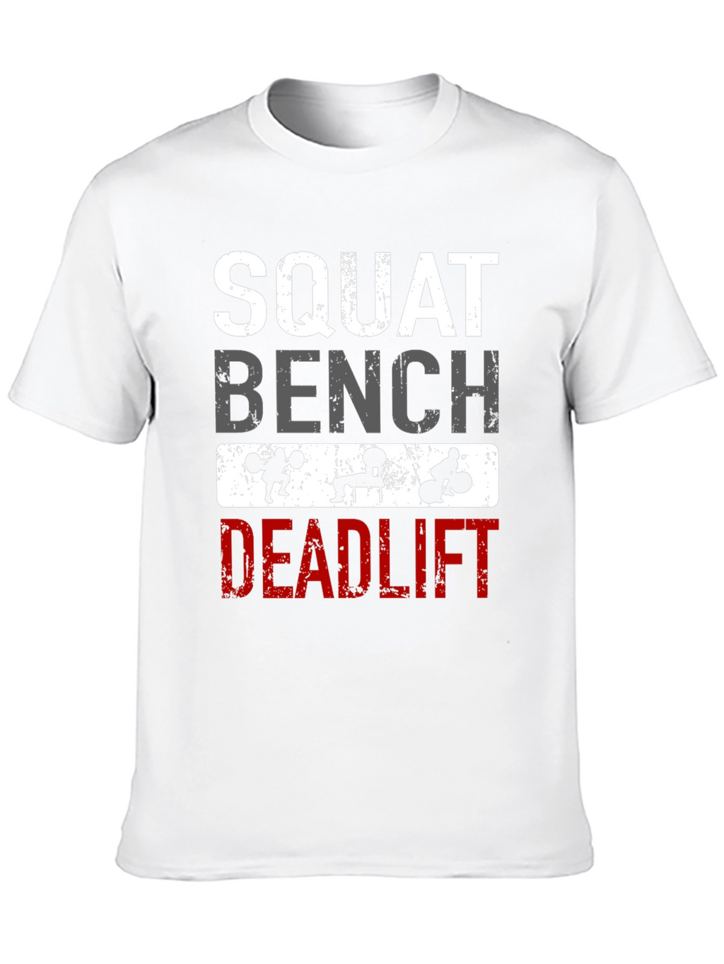 Squat Bench Deadlift Workout T-Shirt