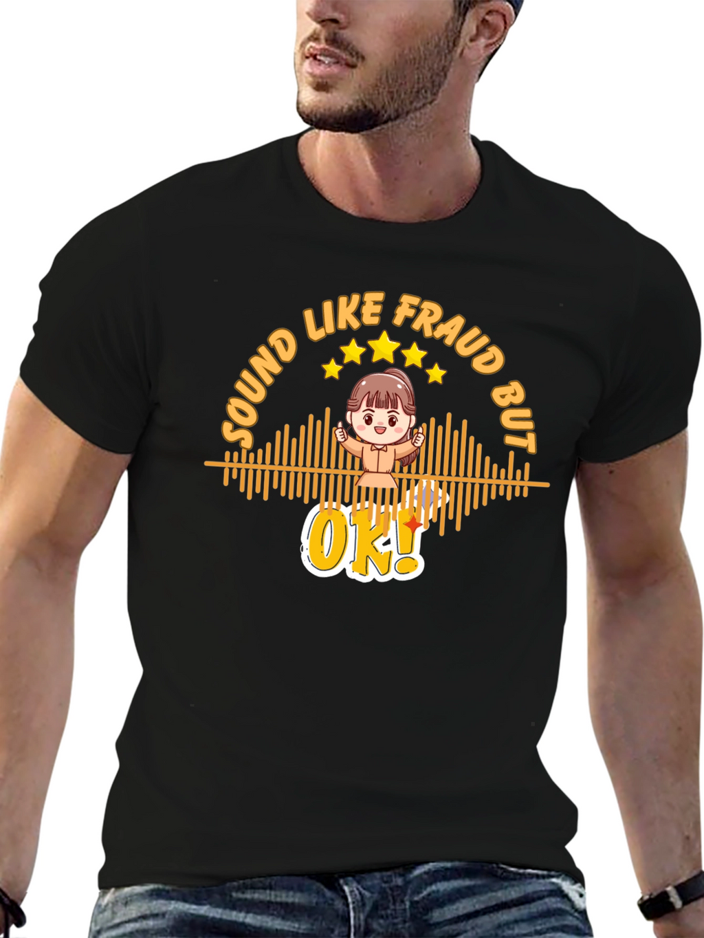 Sound Like Fraud But OK T-Shirt
