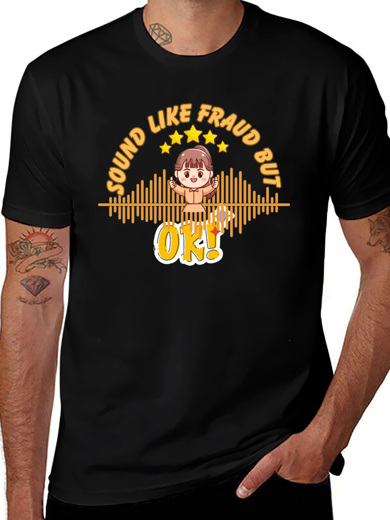 Sound Like Fraud But OK T-Shirt