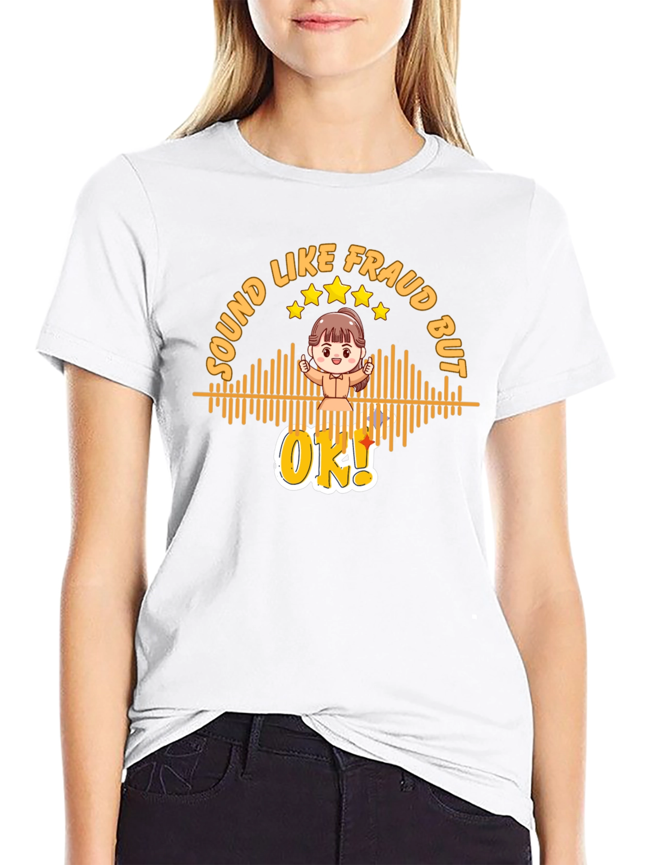 Sound Like Fraud But OK T-Shirt