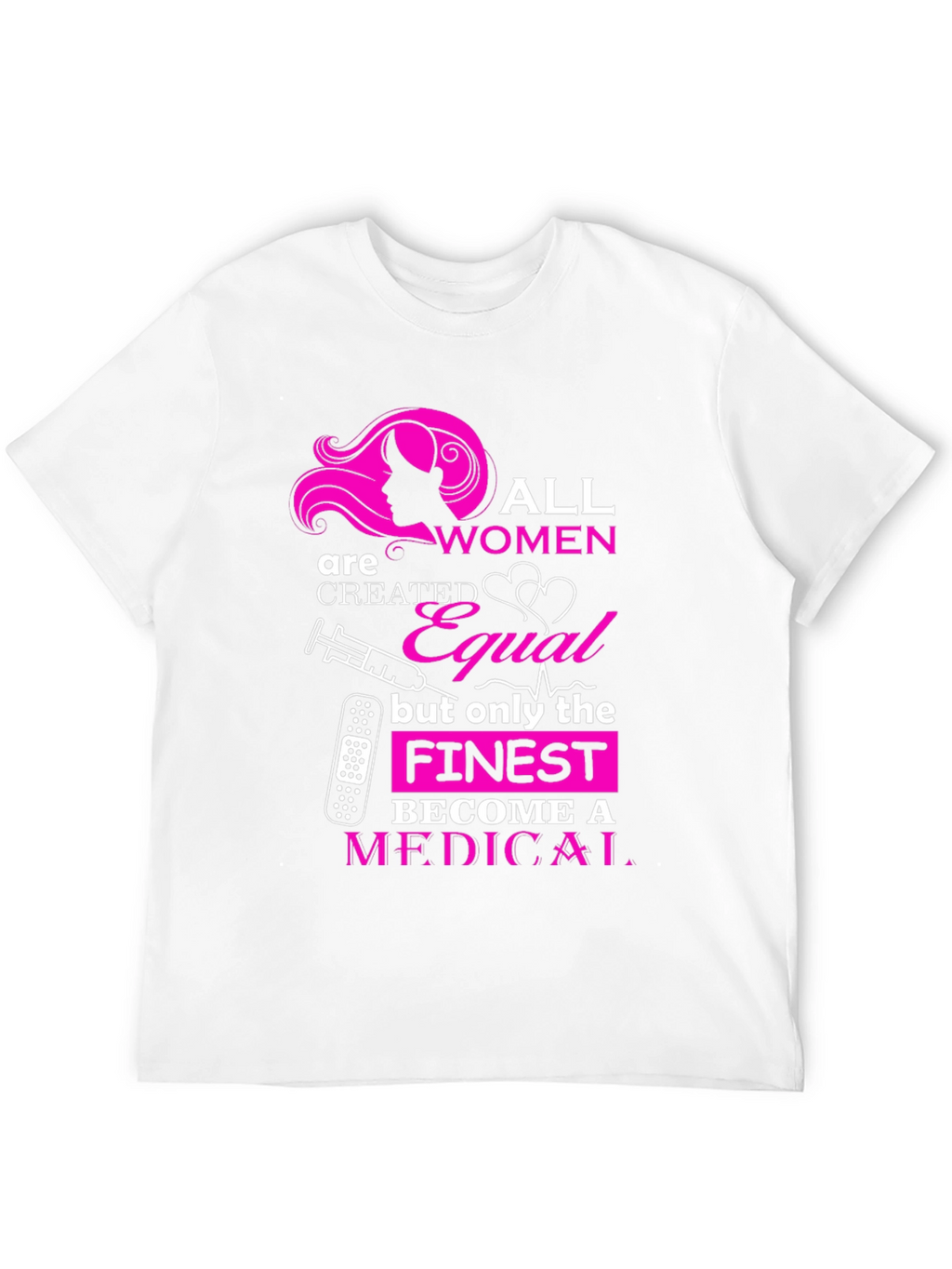 Finest Medical Womens T-Shirt