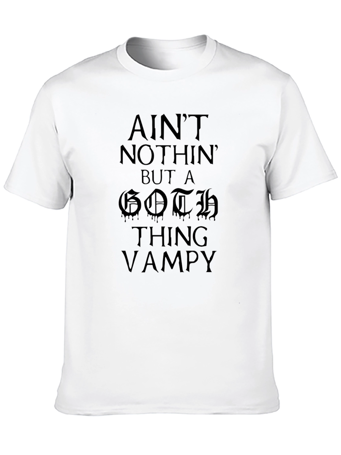 Aint Nothin But A Goth Thing T-Shirt