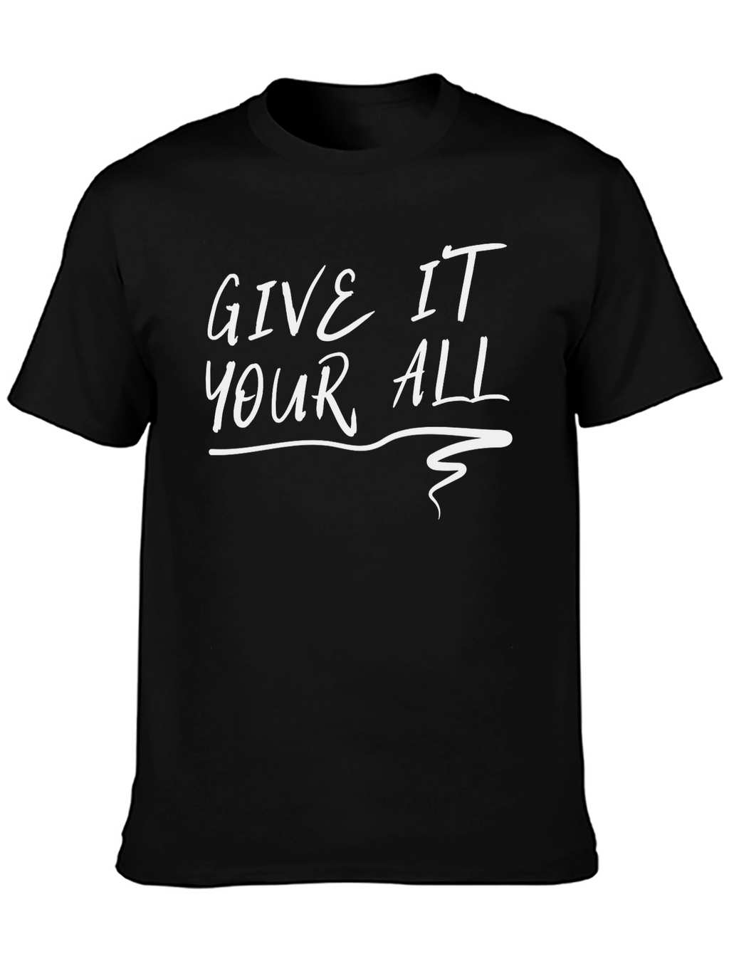 Give It Your All Black Graphic Tee