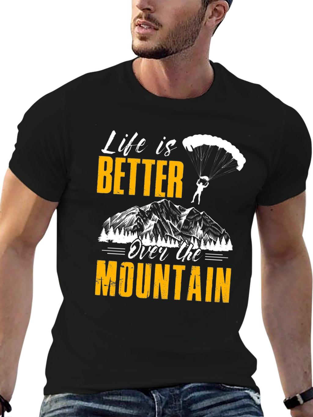 Life is Better Over the Mountain T-Shirt