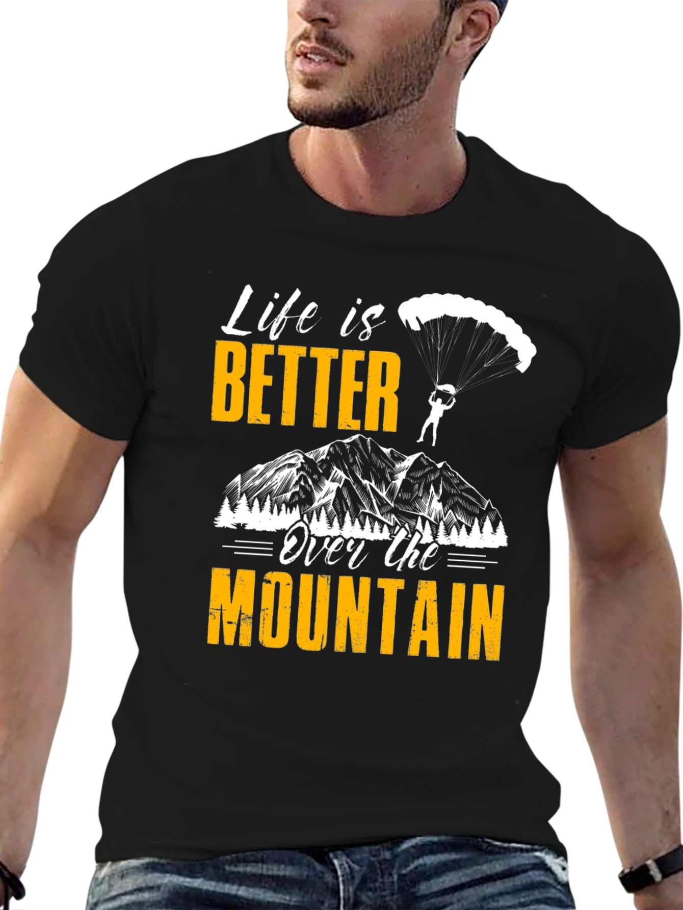 Life is Better Over the Mountain T-Shirt