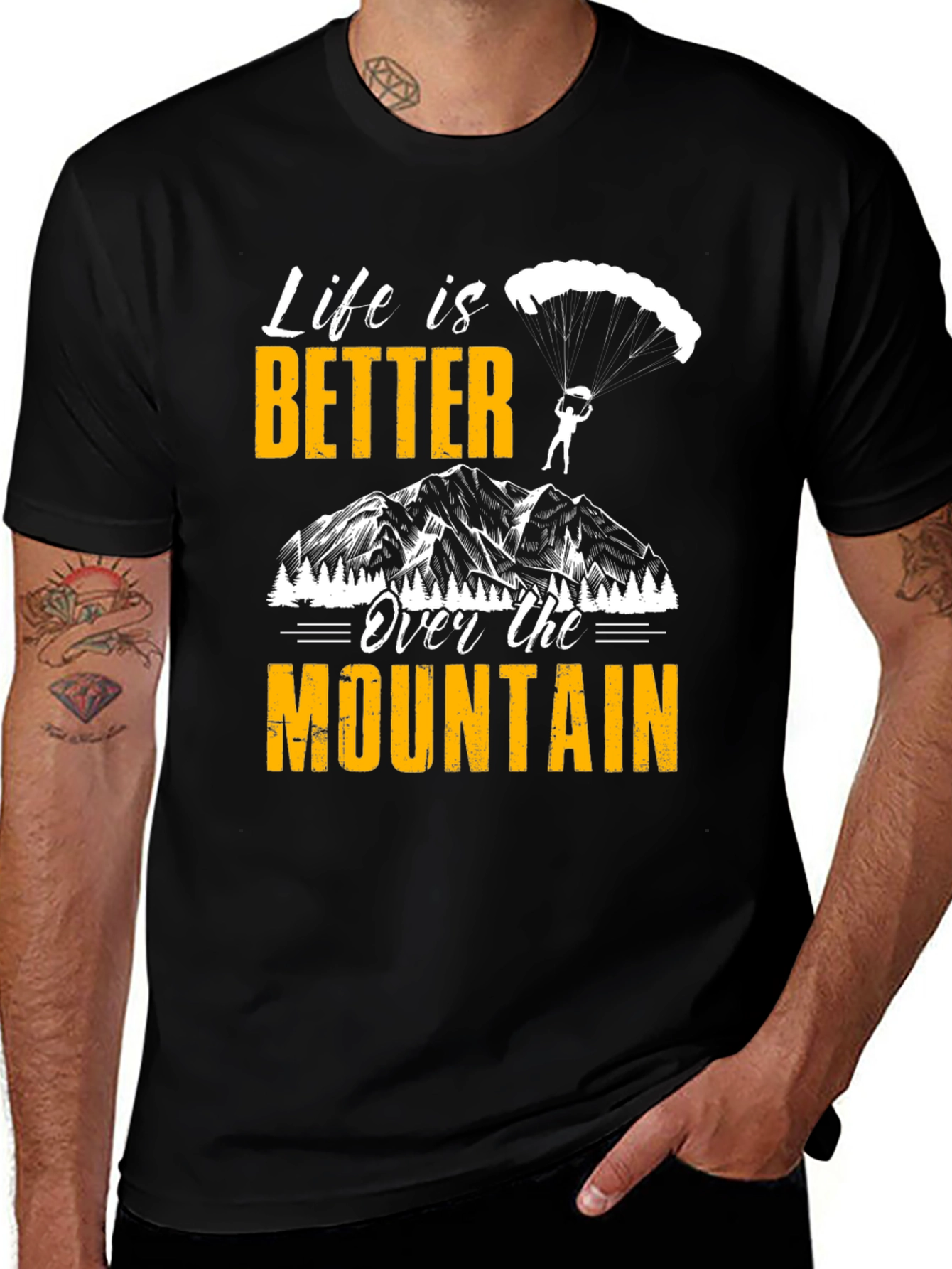 Life is Better Over the Mountain T-Shirt
