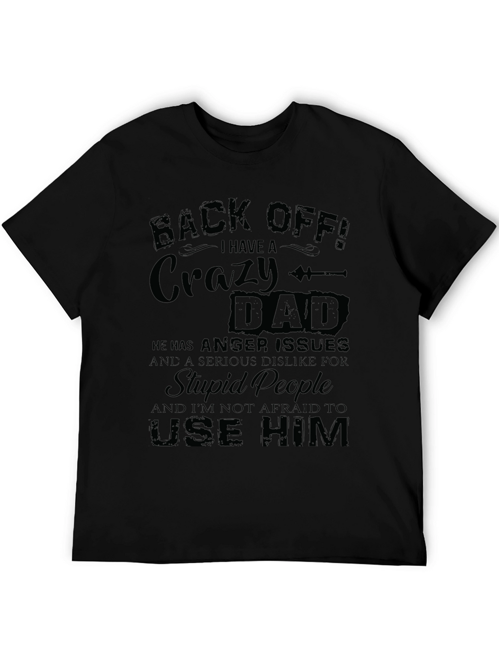 Crazy Dad Graphic Tee - Back Off T-Shirt