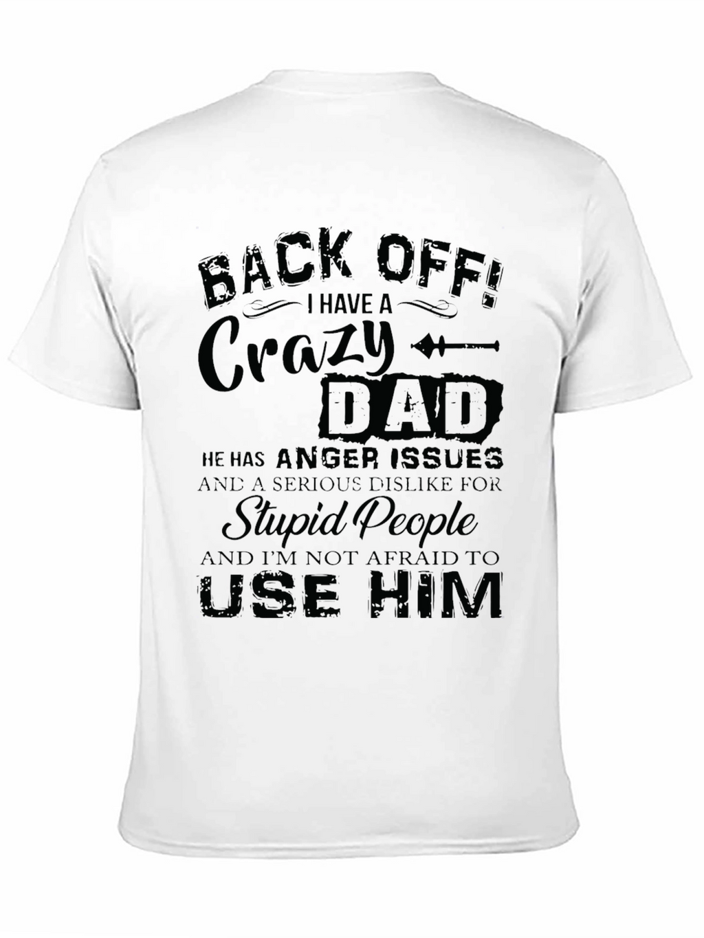 Crazy Dad Graphic Tee - Back Off T-Shirt