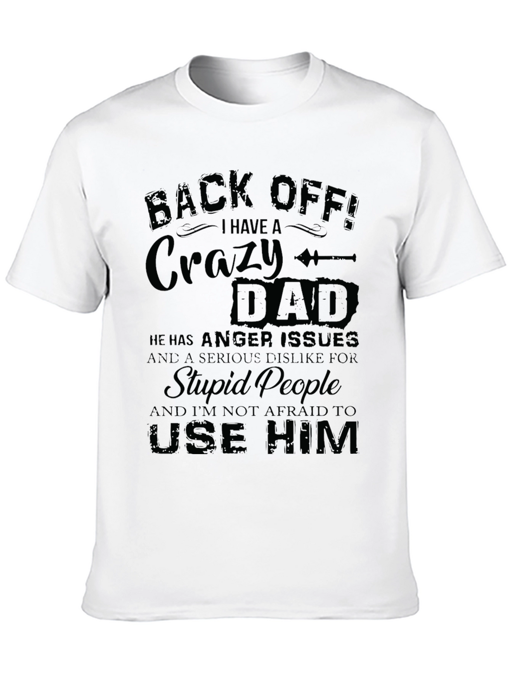 Crazy Dad Graphic Tee - Back Off T-Shirt