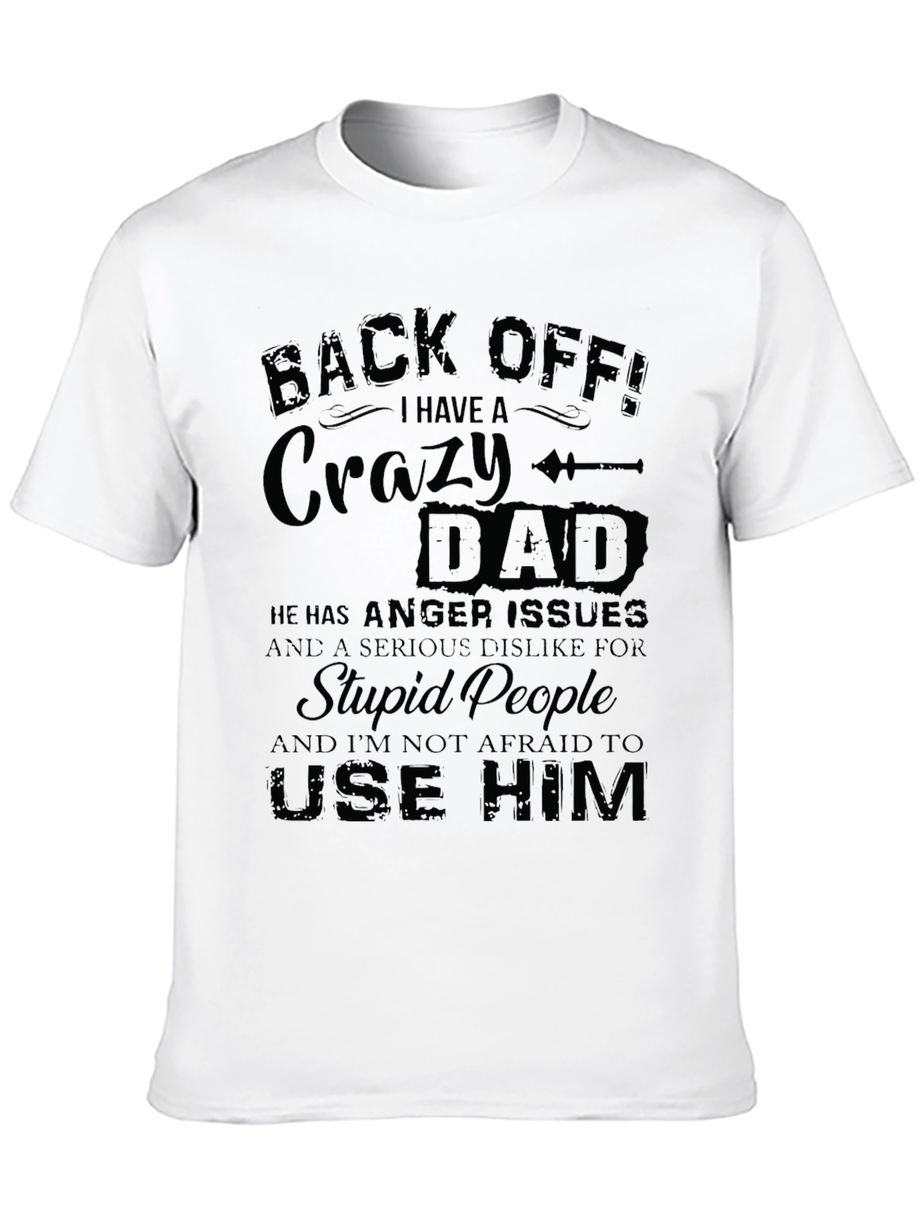 Crazy Dad Graphic Tee - Back Off T-Shirt