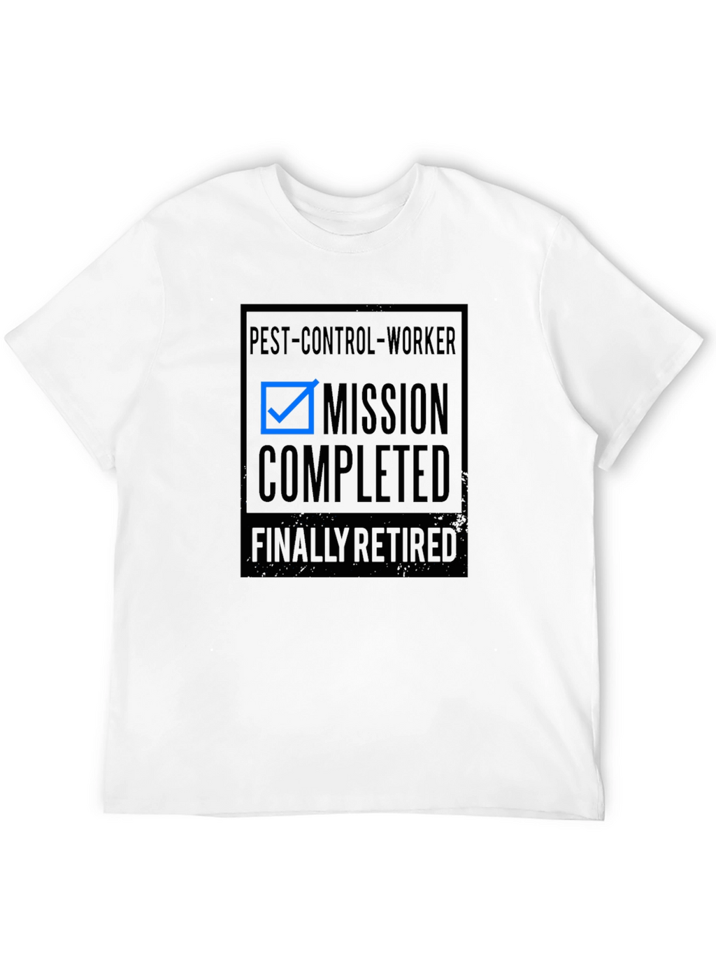 Pest Control Worker Mission Completed Retired T-Shirt