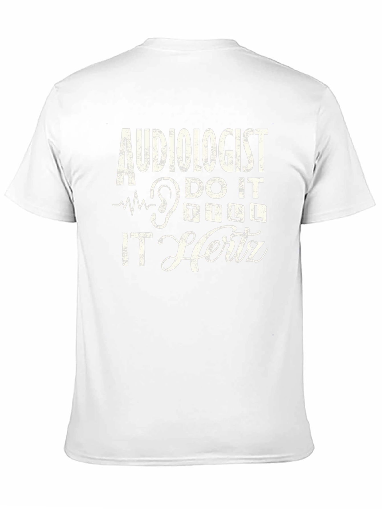 Audiologist Shirt - Funny Hearing Doctor Tee