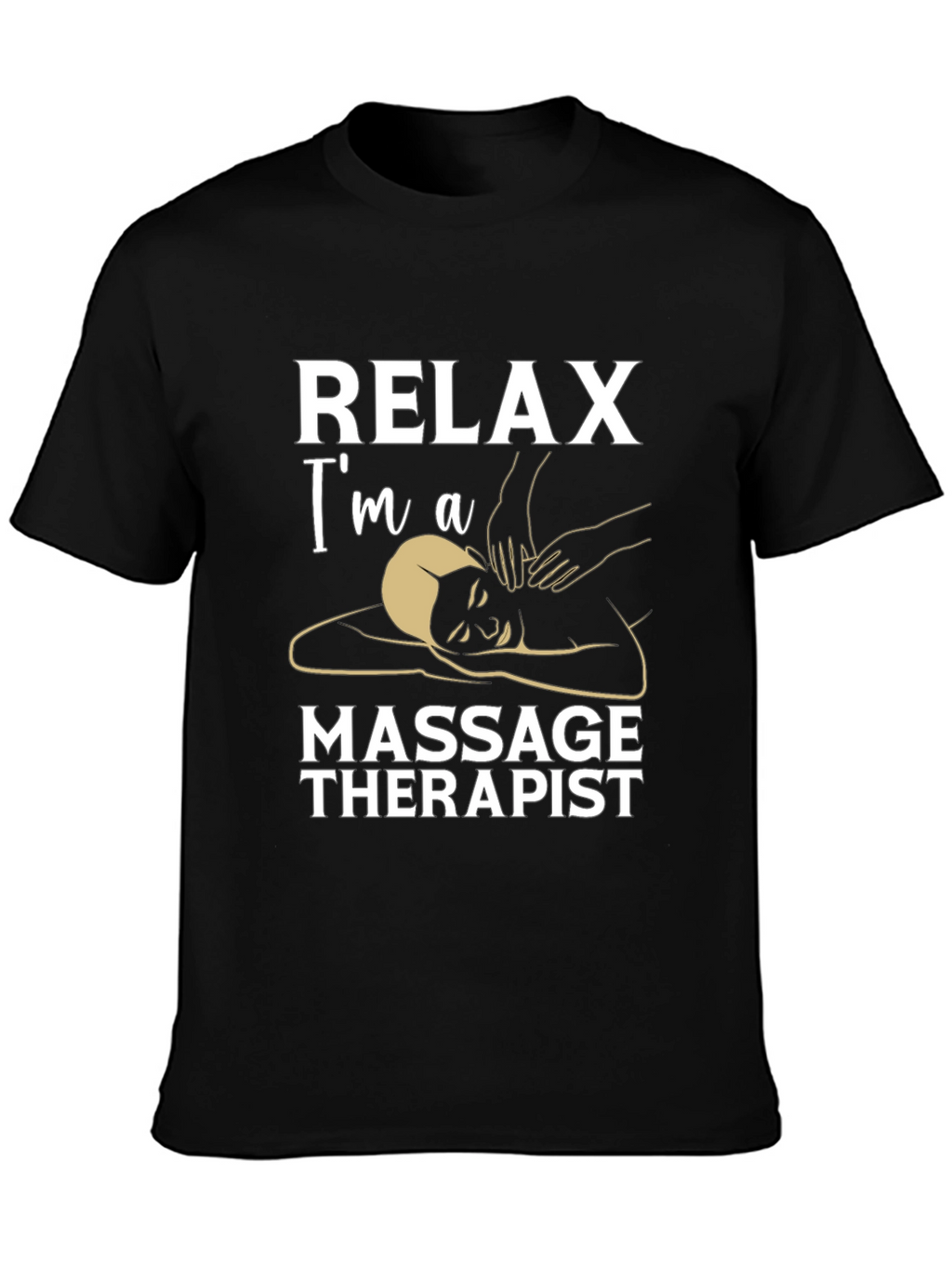 Relax Im A Massage Therapist Black T-Shirt
