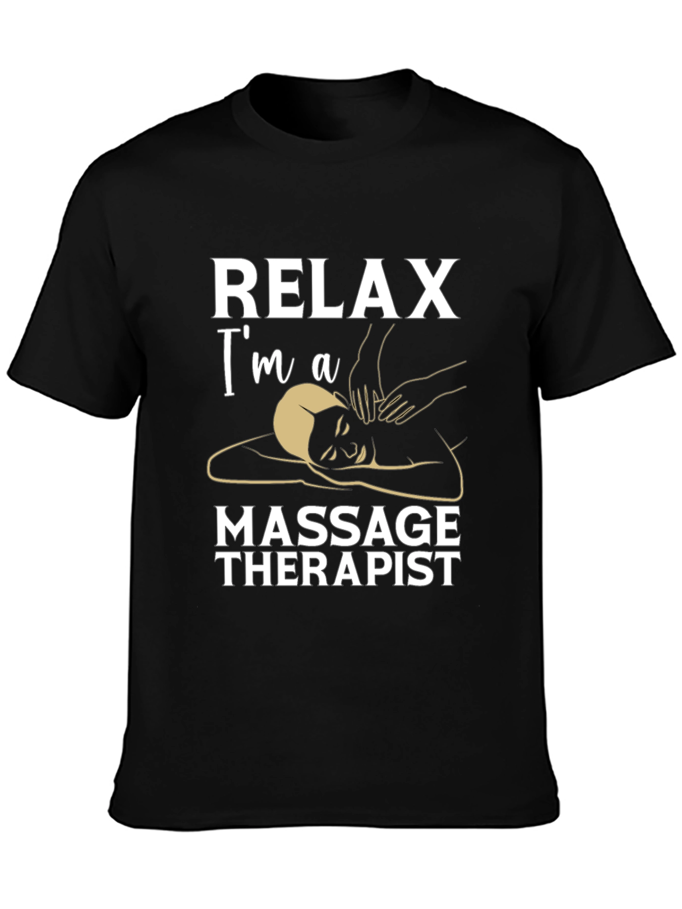 Relax Im A Massage Therapist Black T-Shirt