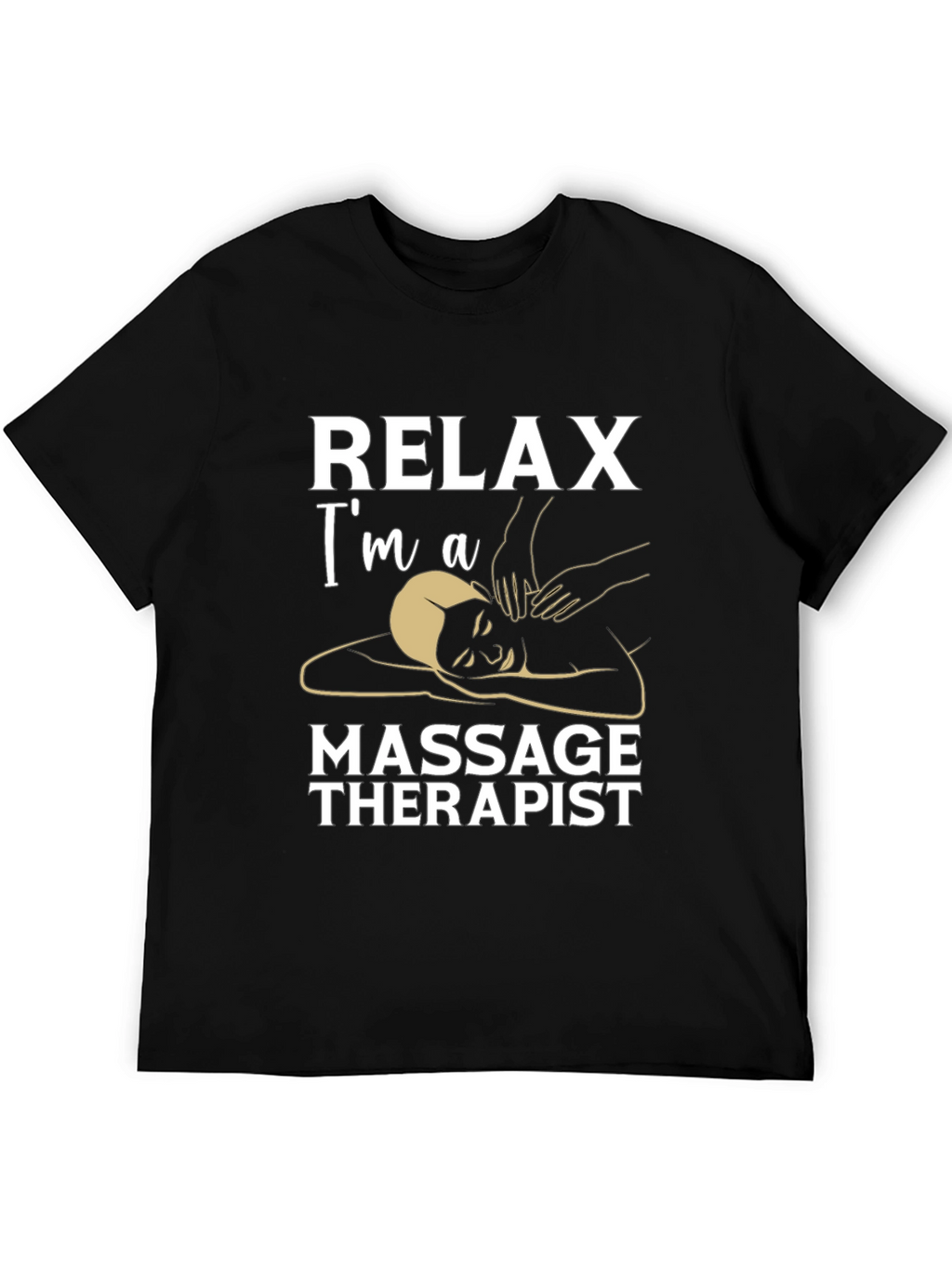 Relax Im A Massage Therapist Black T-Shirt
