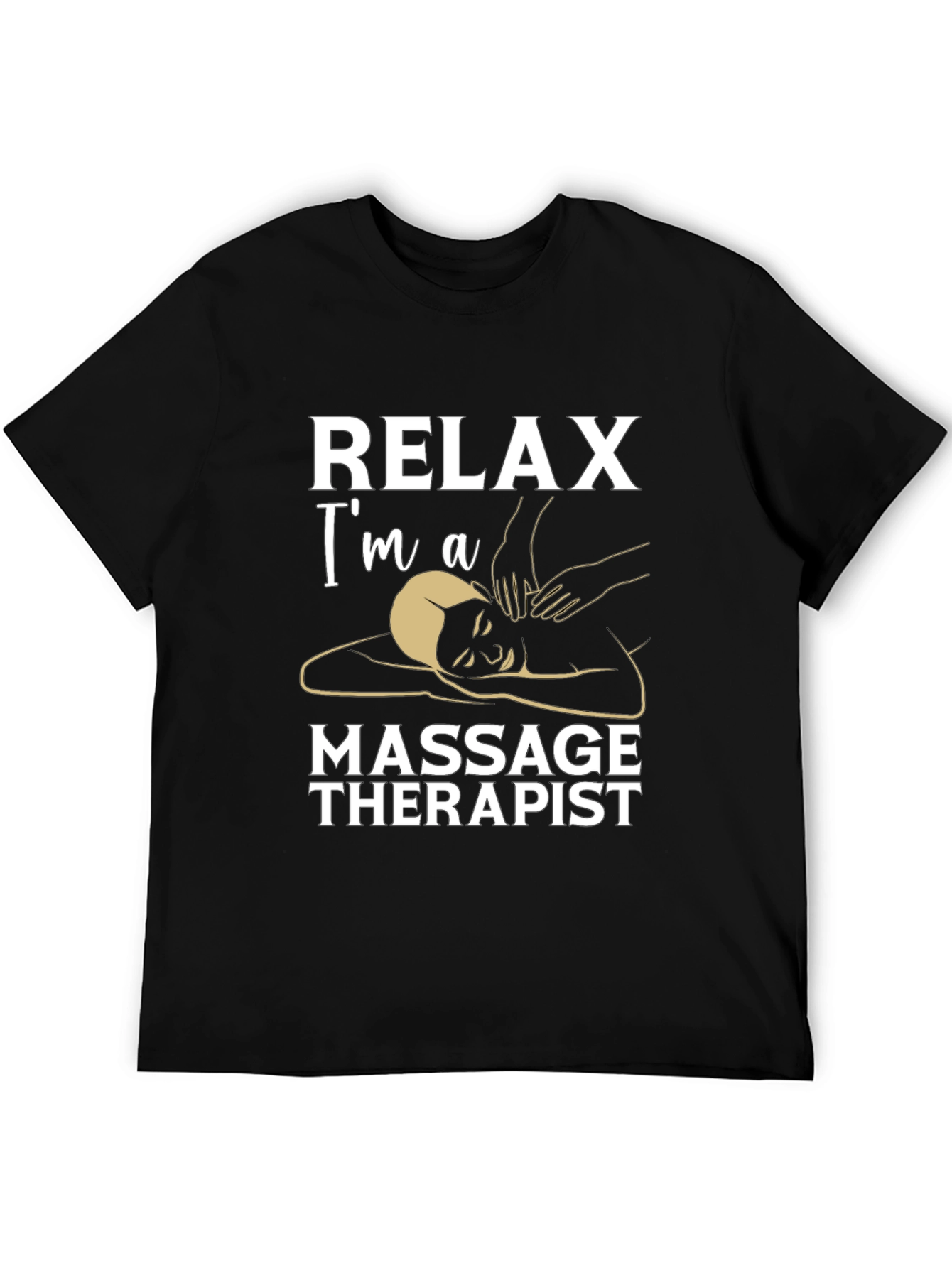 Relax Im A Massage Therapist Black T-Shirt
