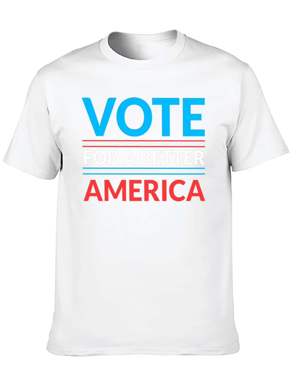 Vote For a Better America T-Shirt