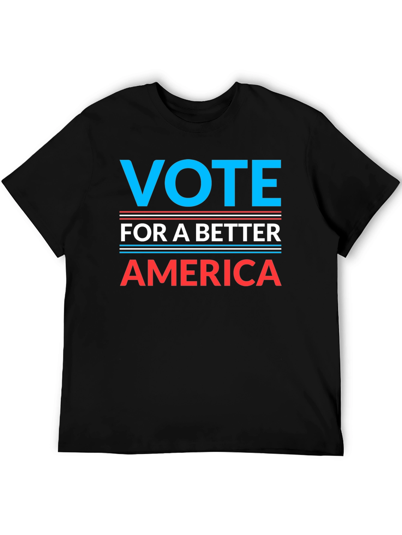 Vote For a Better America T-Shirt