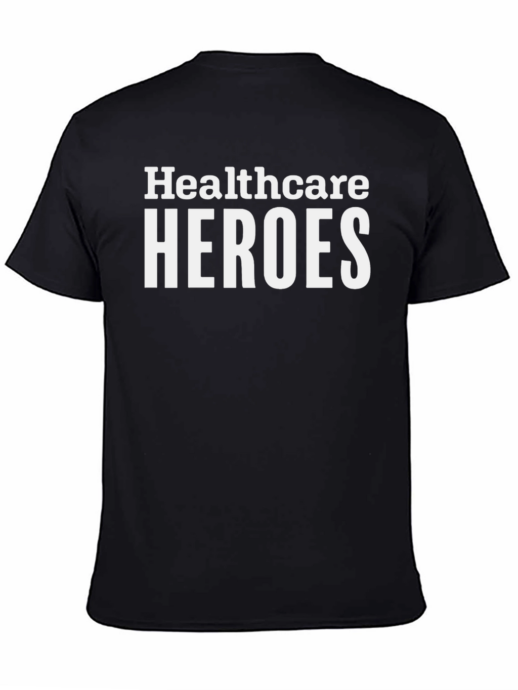 Healthcare Heroes Graphic Tee - Essential Worker Shirt