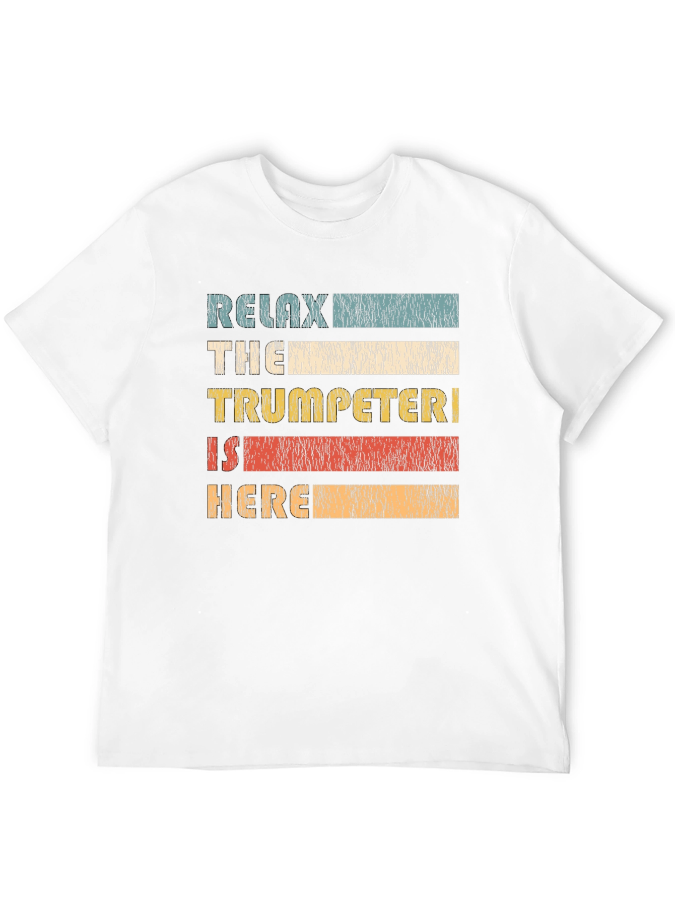Relax Trumpeter Here T-Shirt - Vintage Style
