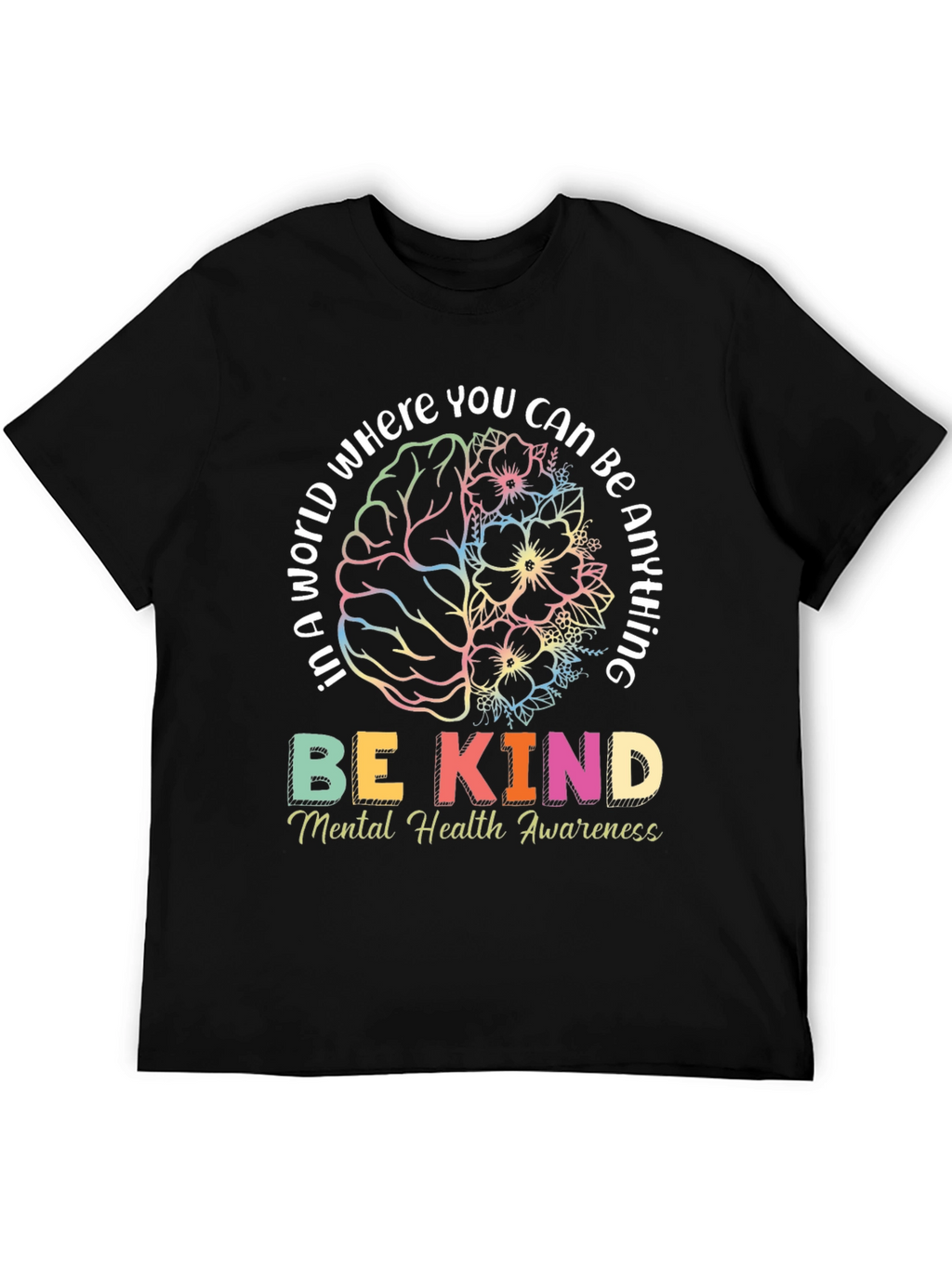 Be Kind Mental Health Awareness T-Shirt