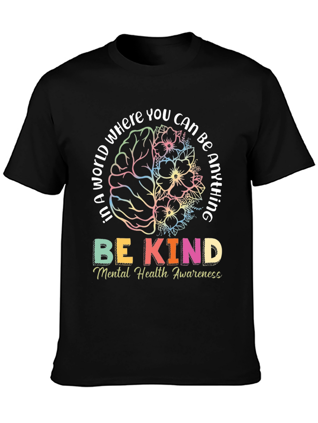 Be Kind Mental Health Awareness T-Shirt