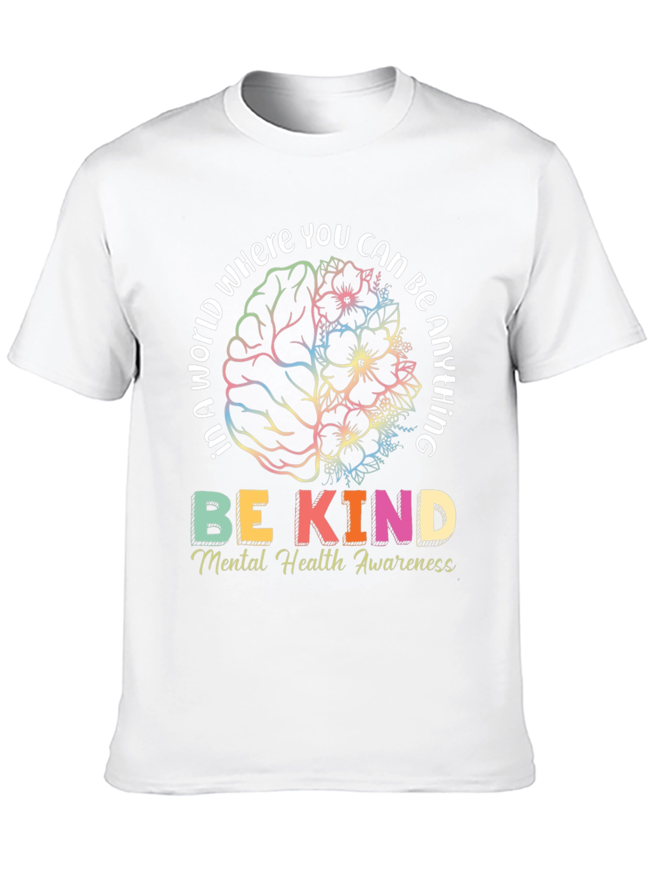 Be Kind Mental Health Awareness T-Shirt