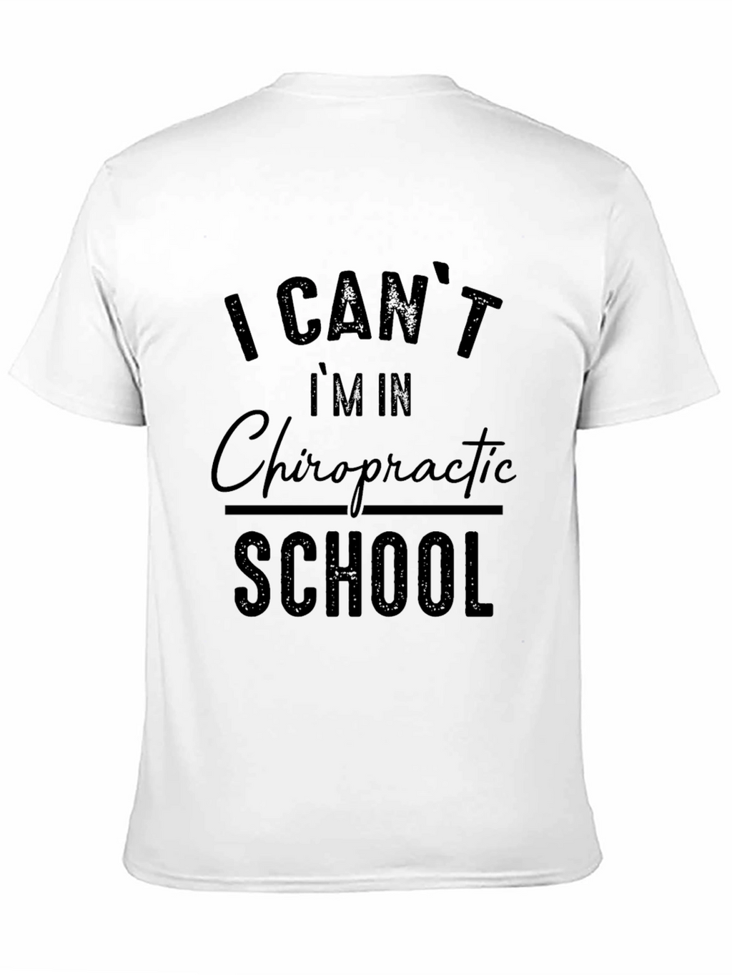 Chiropractic School T-Shirt - Funny Student Tee