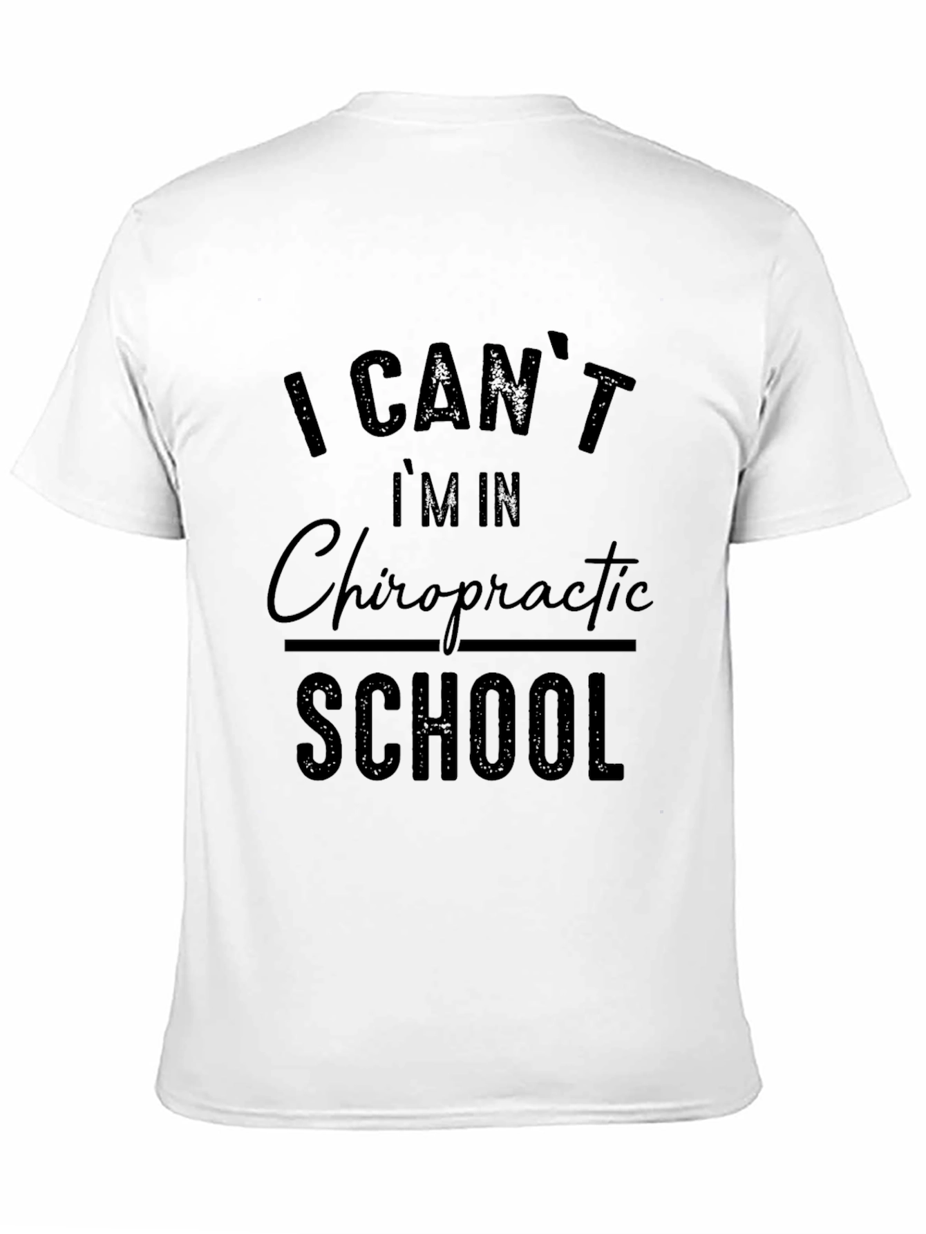 Chiropractic School T-Shirt - Funny Student Tee