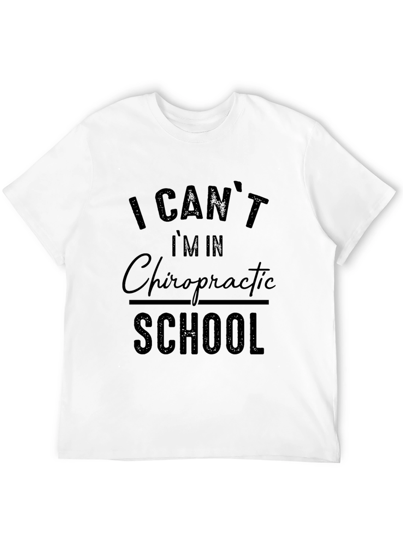 Chiropractic School T-Shirt - Funny Student Tee