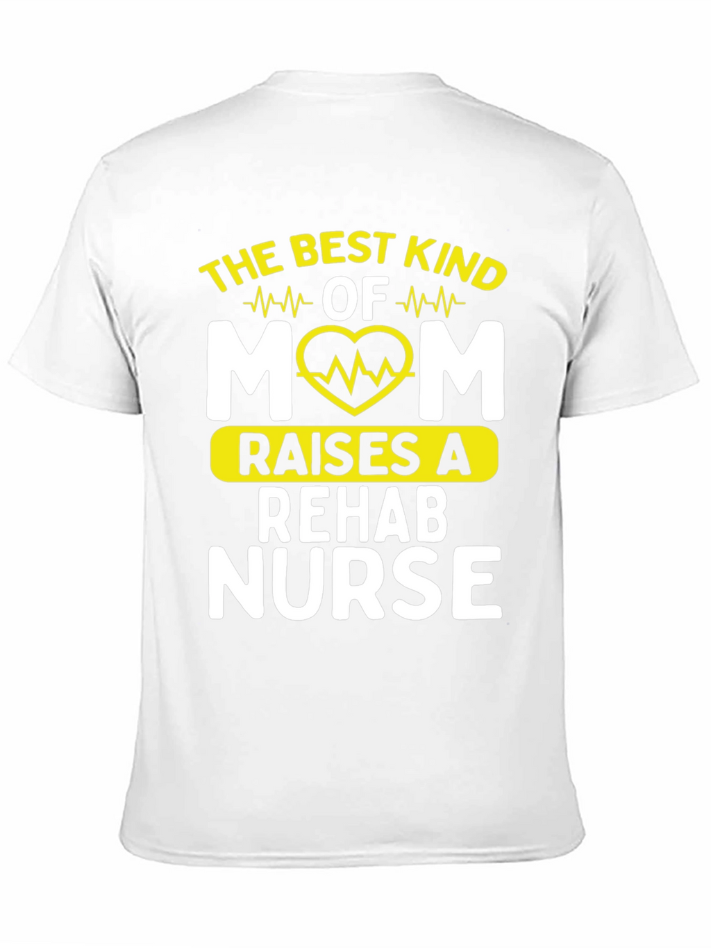 Best Kind of Mom Rehab Nurse T-Shirt