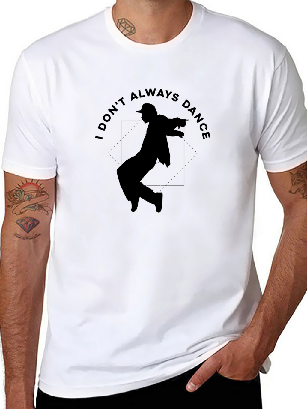 I Dont Always Dance Graphic T-Shirt