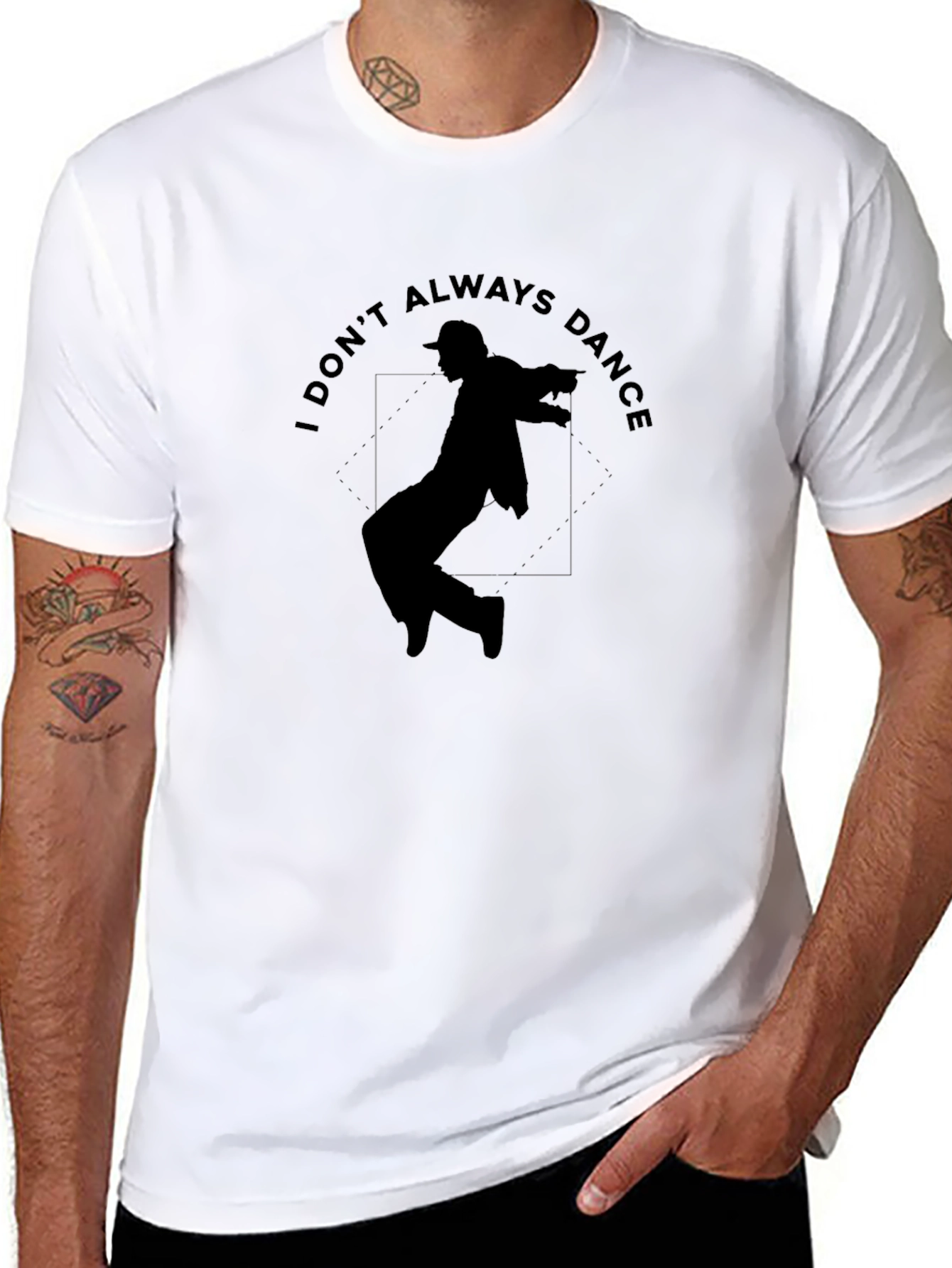 I Dont Always Dance Graphic T-Shirt