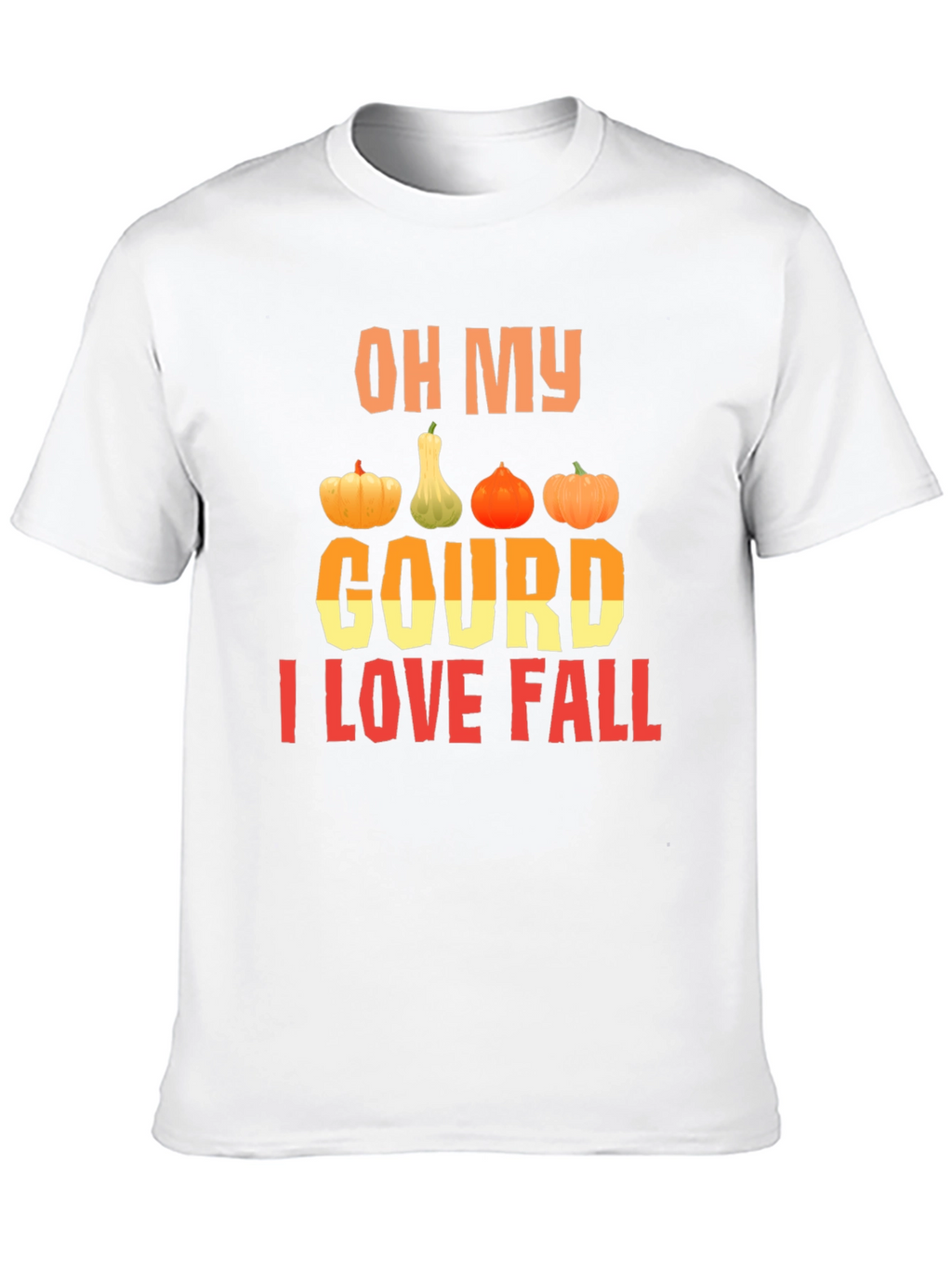 Oh My Gourd I Love Fall T-Shirt