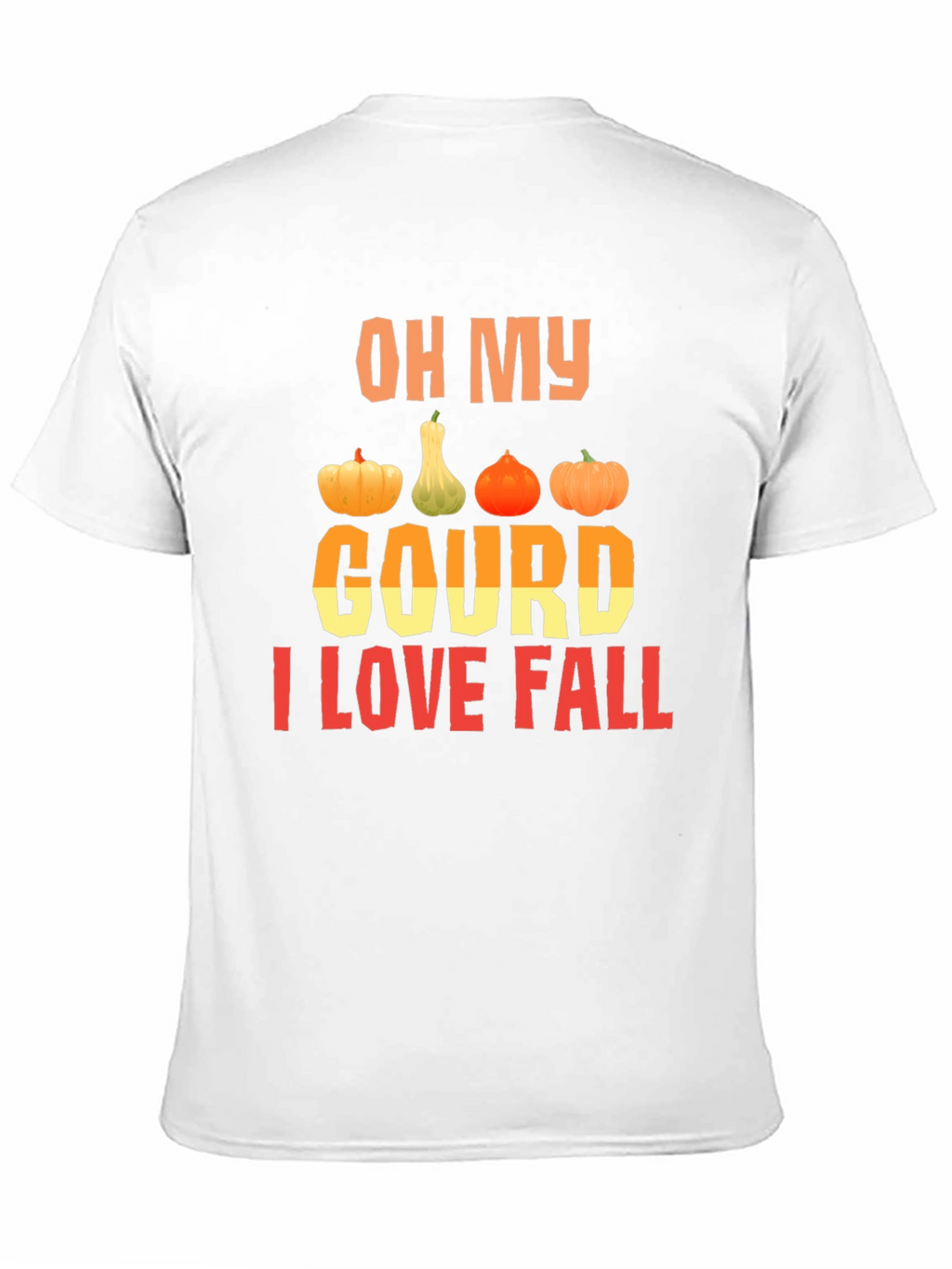 Oh My Gourd I Love Fall T-Shirt