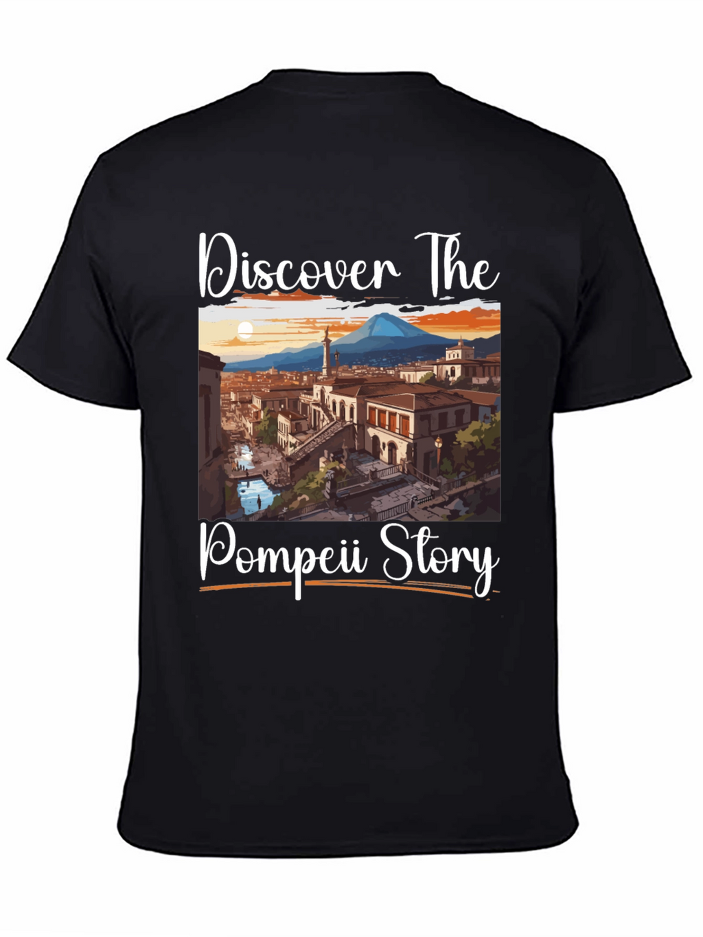 Pompeii Story T-Shirt: Discover The Past