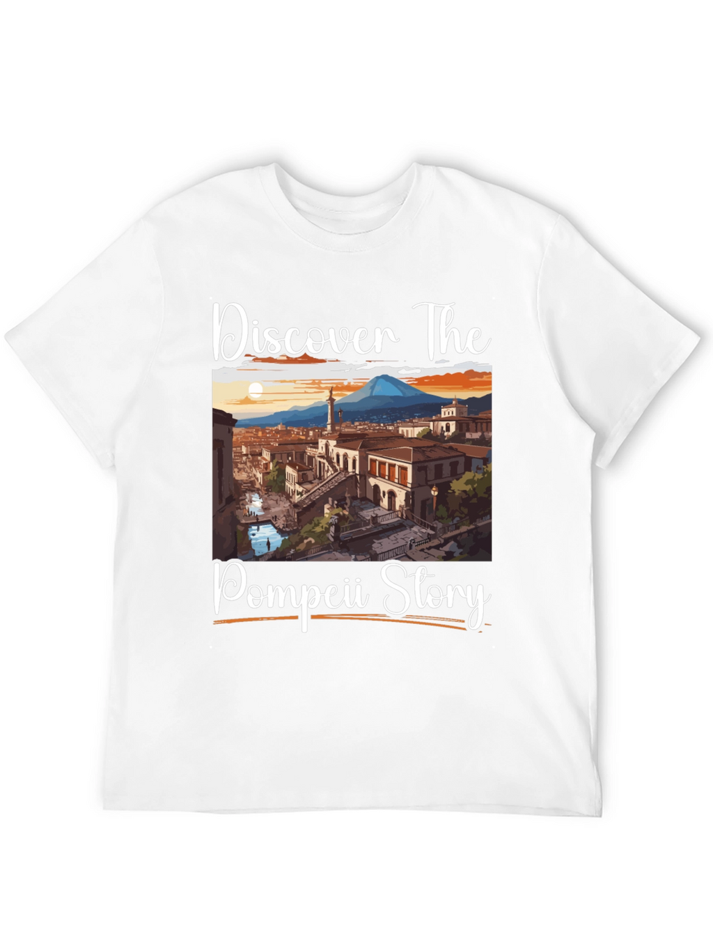 Pompeii Story T-Shirt: Discover The Past