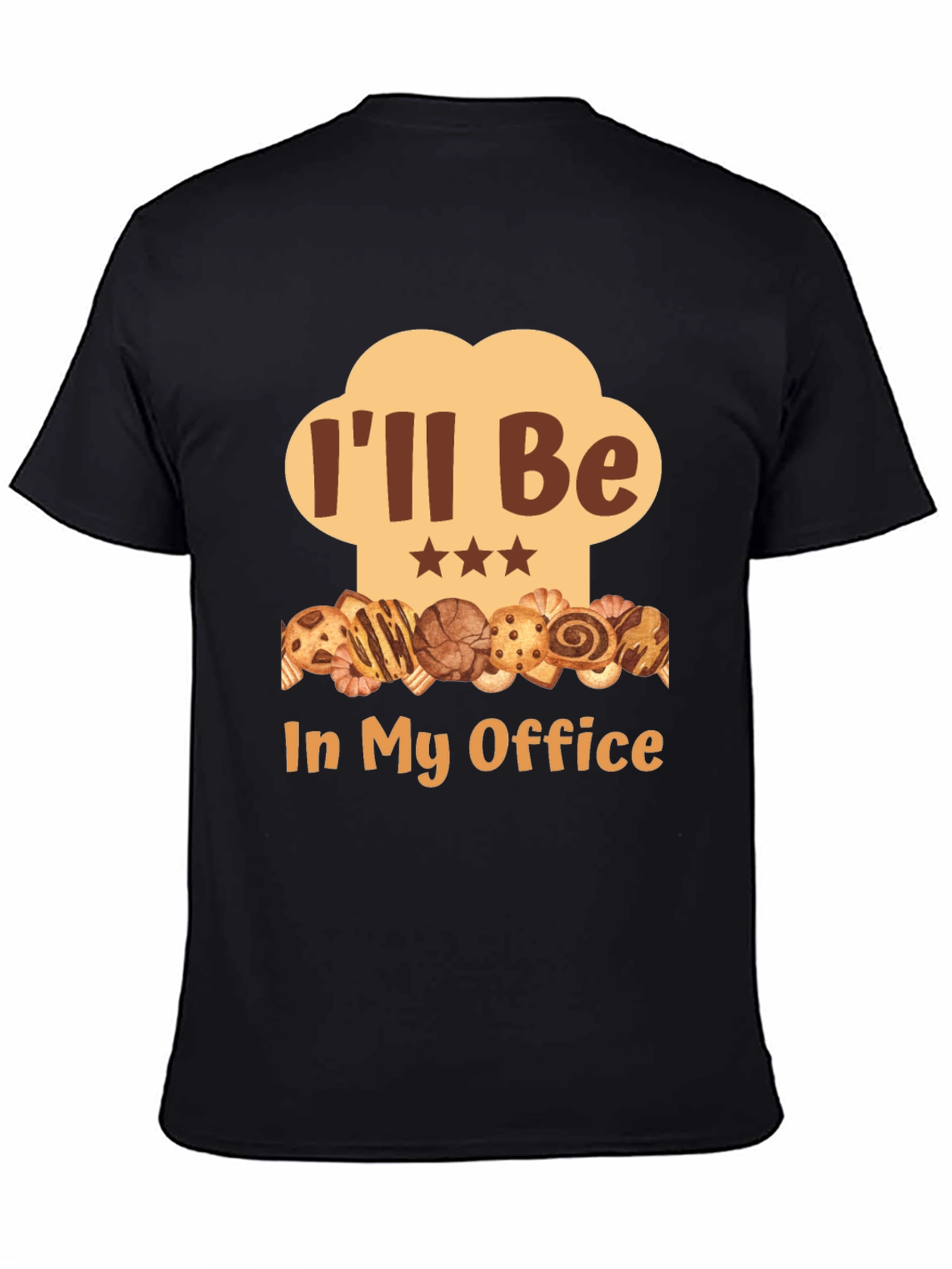 Bakers Office T-Shirt: Ill Be In My Office Funny Tee